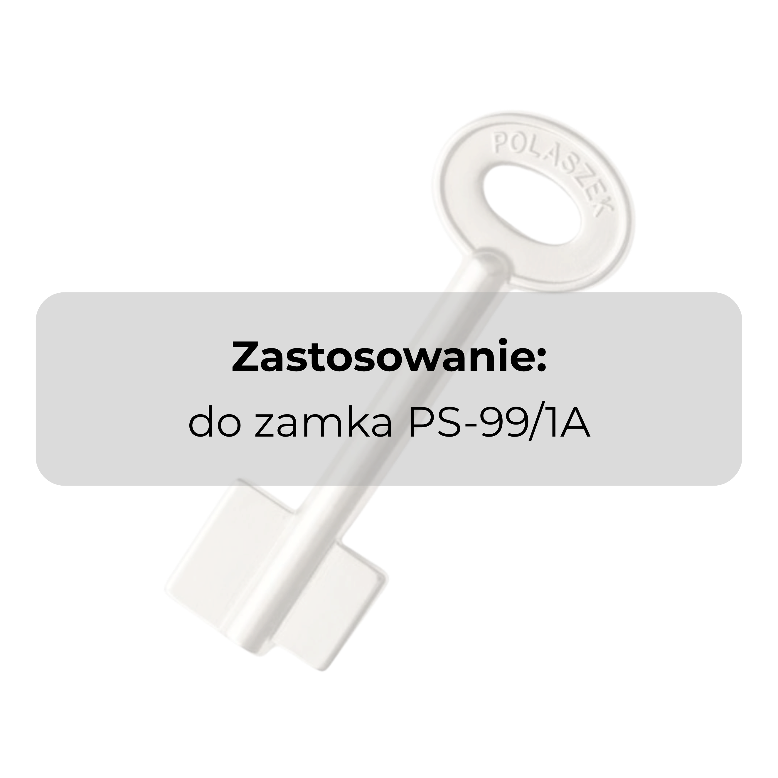 Klucz surowy do zamka kluczowego z atestem IMP w klasie A PS-99/1A Polaszek producent Polska specyfikacja.